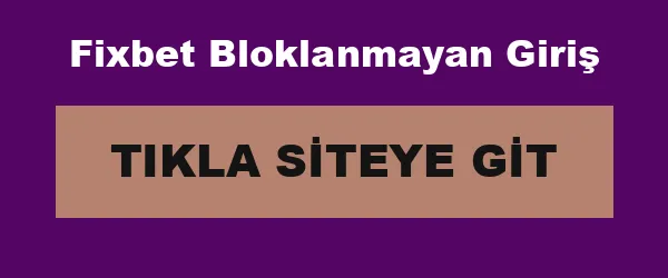 Fixbet Bloklanmayan Giriş infografik