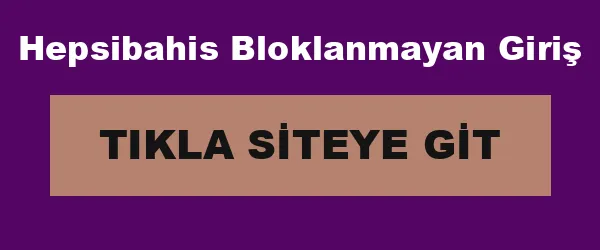 Hepsibahis Bloklanmayan Giriş infografik